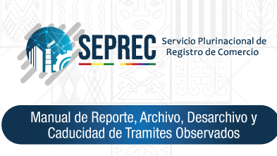 Procedimiento de Reporte, Archivo, Desarchivo y Caducidad de Trámites Observados